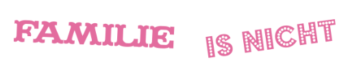 FILMSEITE_FAMILIE IS NICHT